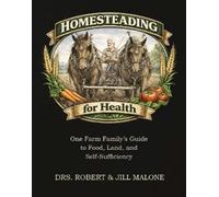 Robert W. Malone Jill Glasspool Malon Homesteading for Healt (Copertina rigida)