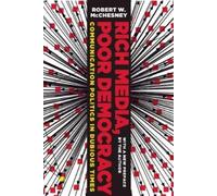 Robert W. McChesney Rich Media, Poor Democracy (Tascabile)