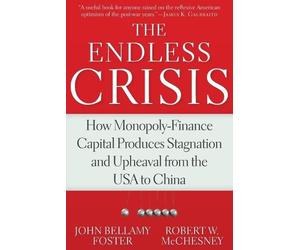 Robert W. McChesney The Endless Crisis (Tascabile)