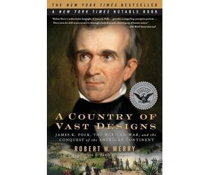 Robert W Merry A Country of Vast Designs (Tascabile)