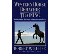 Robert W. Miller Western Horse Behavior and Training (Tascabile)