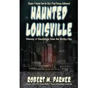 Robert W Parker Haunted Louisville (Tascabile)
