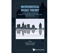 Robert W Peck Mathematical Music Theory: Algebraic, Geometric (Copertina rigida)