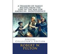 Robert W. Pelto A Treasury of Family Recipes From the Time of the Wa (Tascabile)