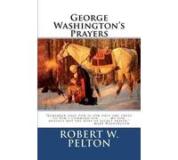 Robert W Pelton George Washington's Prayers (Tascabile)