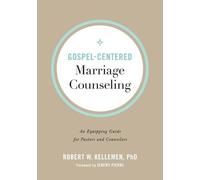 Robert W. Phd K Gospel-Centered Marriage Counseling - An Equipping G (Tascabile)
