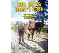 Robert W Phillips Big Boys Don't Cry (Copertina rigida)