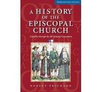 Robert W. Prich A History of the Episcopal Church - Third Rev (Copertina rigida)