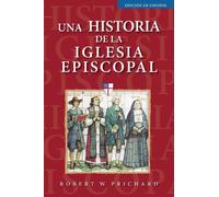 Robert W. Prichard Una historia de la Iglesia Episcopal (Tascabile)