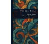 Robert W (Robert William) Chambers Arthur Ign Who Goes There (Copertina rigida)