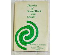 Robert W. Roberts Theories of Social Work with Groups (Copertina rigida)