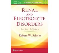 Robert W. Schrier Renal and Electrolyte Disorders (Tascabile)