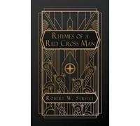 Robert W Service Rhymes of a Red Cross Man (Tascabile)