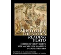 Robert W. Sharp Aristotle and the Stoics Reading Plato (BICS Supplem (Tascabile)
