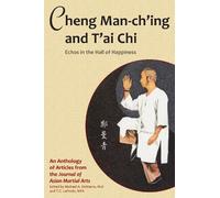Robert W. Smith Cheng Man-ch'ing and T'ai Chi (Tascabile)