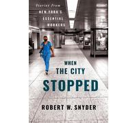 Robert W. Snyder When the City Stopped (Tascabile)