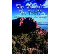 Robert W. Stace Why Weren't We Told? (Tascabile)