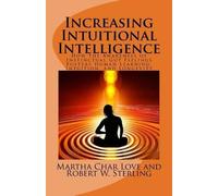 Robert W Sterling Martha Char Lov Increasing Intuitional Intelligenc (Tascabile)