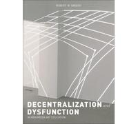 Robert W. Sween Dysfunction and Decentralization in New Media (Copertina rigida)