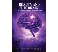 Robert W Thatcher Beauty and the Brain (Tascabile)