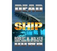 Robert W. Walker Dead Ship Down (Tascabile)