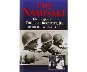Robert W Walker The Namesake, the Biography of Theodore Roosevelt (Tascabile)