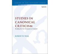 Robert W. Wall Studies in Canonical Criticism (Tascabile)