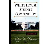 Robert W Watson White House Studies Compendium (Copertina rigida)