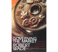 Robert Wade Governing the Market (Tascabile)