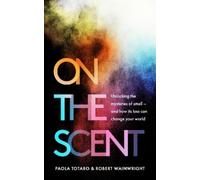 Robert Wainwright Paola Totaro On the Scent (Copertina rigida)