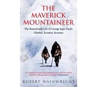 Robert Wainwright The Maverick Mountaineer (Tascabile)