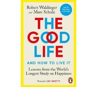 Robert Waldinger Marc Schulz The Good Life (Tascabile)