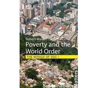 Robert Walker Poverty and the World Order (Tascabile) Sustainability Matters
