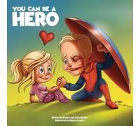 Robert Walker Teila Walker You Can Be A Hero (Tascabile)
