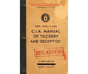 Robert Wallace H Keith The Official CIA Manual of Trickery and Dec (Tascabile)