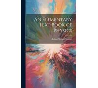 Robert Wallace Stewart An Elementary Text-Book of Physics (Copertina rigida)