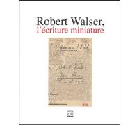 Robert Walser, l'écriture miniature