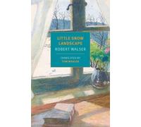 Robert Walser Tom Whalen Little Snow Landscape (Tascabile)