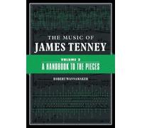 Robert Wannamaker The Music of James Tenney (Copertina rigida)