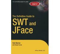 Robert Warner Robert Harris The Definitive Guide to SWT and JFace (Tascabile)