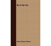 Robert Watson Winston It's A Far Cry (Tascabile)