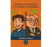 Robert Wayfarer e il Porky Business
