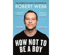 Robert Webb How Not To Be a Boy (Tascabile)