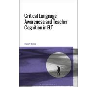 Robert Weekly Critical Language Awareness and Teacher Cogniti (Copertina rigida)