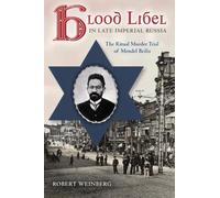 Robert Weinberg Blood Libel in Late Imperial Russia (Tascabile)