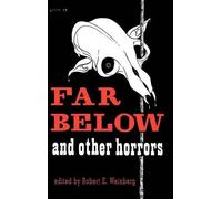 Robert Weinberg Far Below and Other Horrors from the Pulps (Copertina rigida)