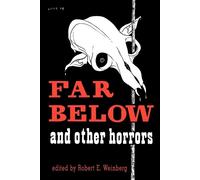 Robert Weinberg Far Below and Other Horrors from the Pulps (Tascabile)