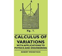 Robert Weinstoc Calculus Of Variations - With Applications To (Copertina rigida)