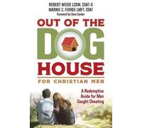Robert Weiss Marnie Ferree Out of the Doghouse for Christian Men (Tascabile)