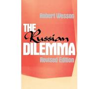 Robert Wesson The Russian Dilemma, 2nd Edition (Copertina rigida)